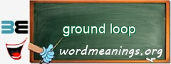 WordMeaning blackboard for ground loop